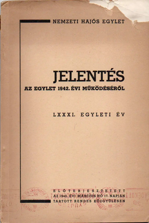 Nemzeti Hajós Egylet - Jelentés az Egylet 1942. évi működéséről - Oskola Antikvárium