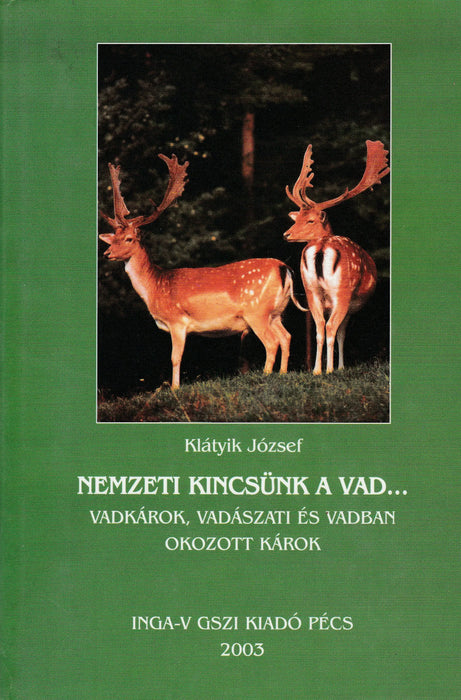 Nemzeti kincsünk a vad... - Oskola Antikvárium