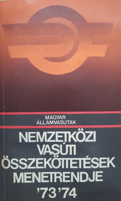 Nemzetközi vasúti összeköttetések menetrendje '73 '74 - Oskola Antikvárium