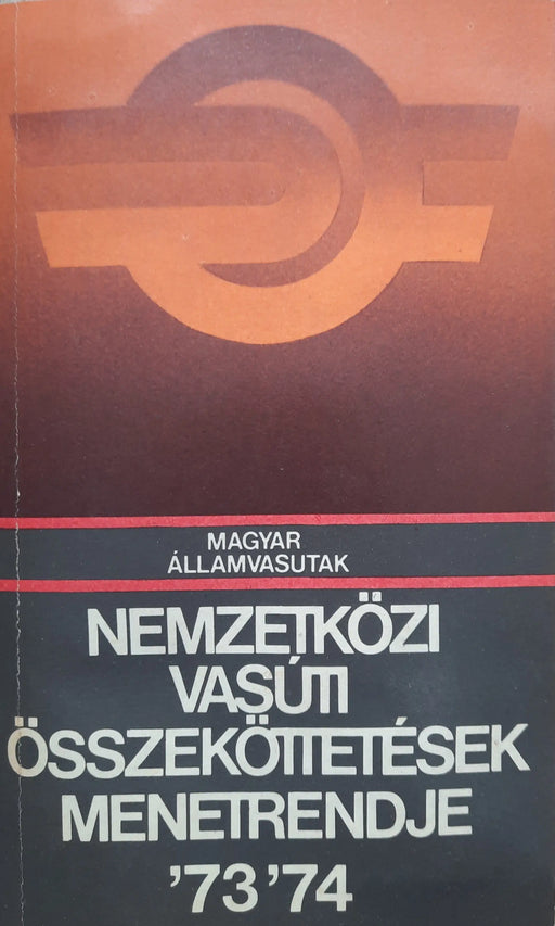 Nemzetközi vasúti összeköttetések menetrendje '73 '74 - Oskola Antikvárium