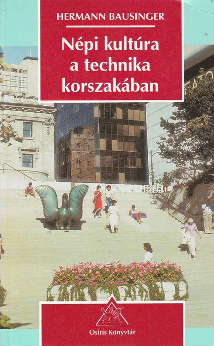 Népi kultúra a technika korszakában - Oskola Antikvárium