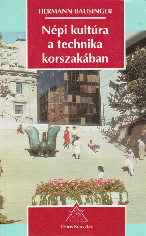 Népi kultúra a technika korszakában - Oskola Antikvárium