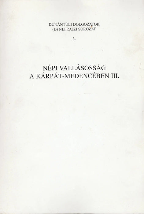 Népi vallásosság a Kárpát - medencében III. - Oskola Antikvárium