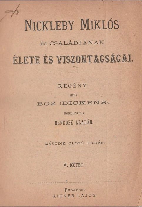 Nickleby Miklós és családjának élete és viszontagságai I - V. - Oskola Antikvárium