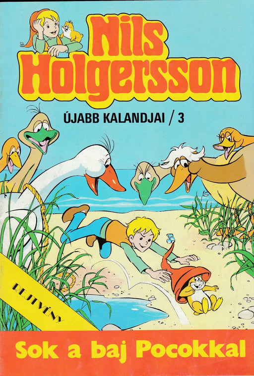 Nils Holgersson újabb kalandjai 3. - Sok a baj Pocokkal - Oskola Antikvárium
