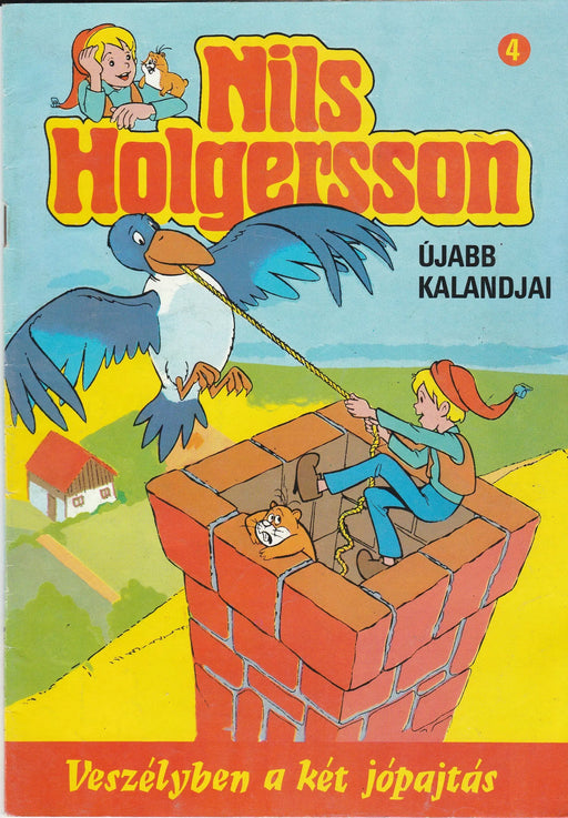 Nils Holgersson újabb kalandjai 4. - Veszélyben a két jópajtás - Oskola Antikvárium