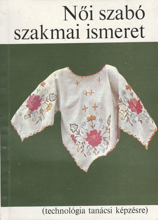 Női szabó szakmai ismeret - Oskola Antikvárium