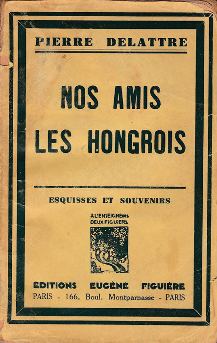 Nos amis les Hongrois - Oskola Antikvárium
