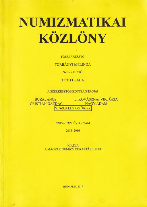 Numizmatikai Közlöny CXIV - CXV. évfolyam - Oskola Antikvárium
