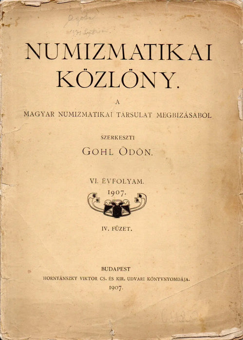 Numizmatikai Közlöny VI. évfolyam IV. füzet 1907 - Oskola Antikvárium