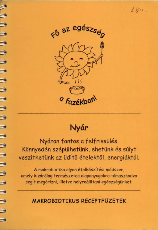 Nyár - Makrobiotikus receptfüzetek - Oskola Antikvárium