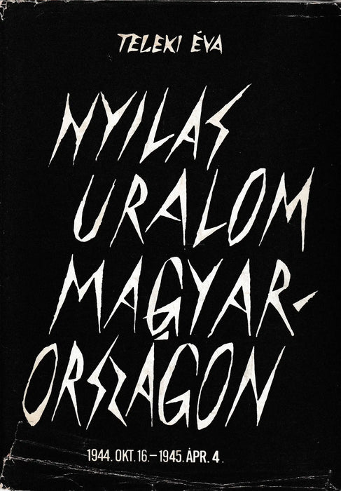 Nyilas uralom Magyarországon - Oskola Antikvárium