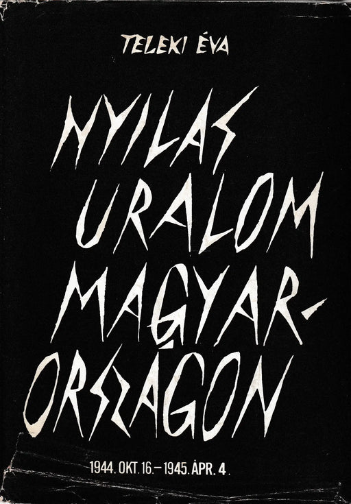 Nyilas uralom Magyarországon - Oskola Antikvárium