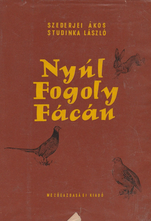 Nyúl, fogoly, fácán - Oskola Antikvárium