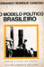 O modelo político brasileiro - Oskola Antikvárium