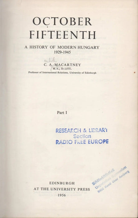 October Fifteenth - A History of Modern Hungary 1929 - 1945 I. - Oskola Antikvárium