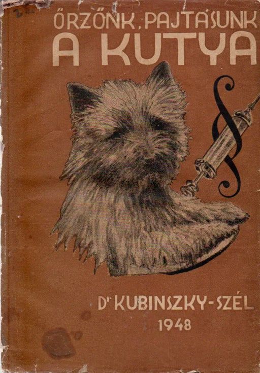Őrzőnk, pajtásunk a kutya - Oskola Antikvárium
