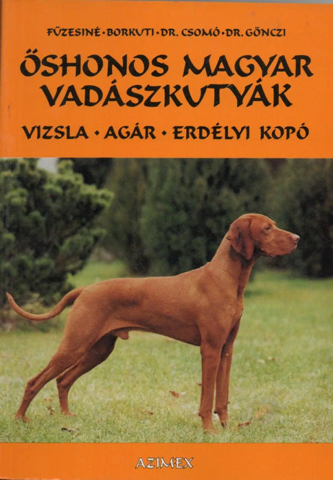 Őshonos magyar vadászkutyák - Oskola Antikvárium