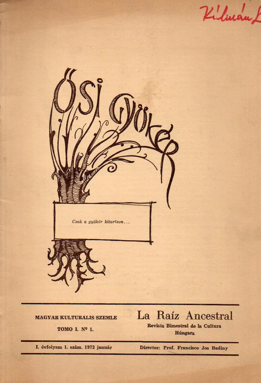 Ősi Gyökér I. évfolyam 1. szám 1973 - Oskola Antikvárium