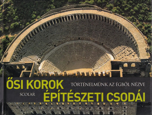 Ősi korok építészeti csodái - Oskola Antikvárium