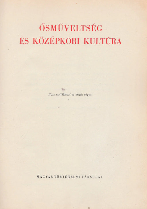 Ősműveltség és középkori kultúra - Oskola Antikvárium