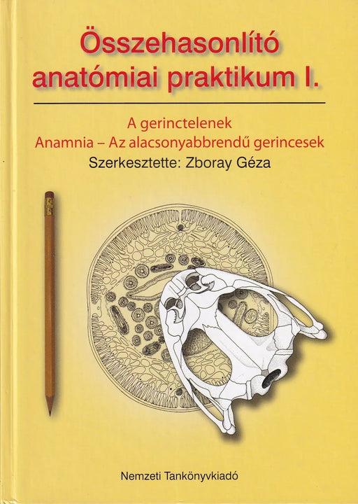 Összehasonlító anatómiai praktikum I. - Oskola Antikvárium
