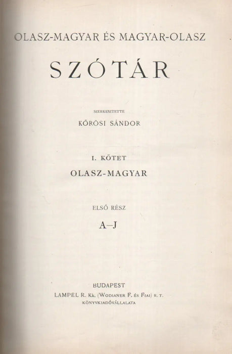 Olasz - magyar és magyar - olasz szótár I - II. - Dizionaro italiano - ungherese e ungherese - italiano I - II. - Oskola Antikvárium