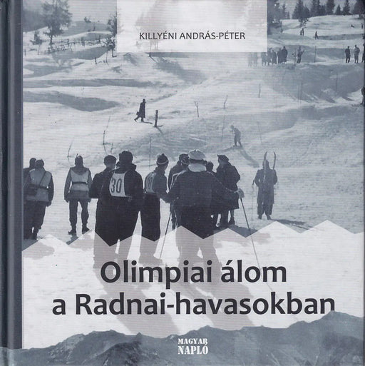 Olimpiai álom a Radnai - havasokban - Oskola Antikvárium