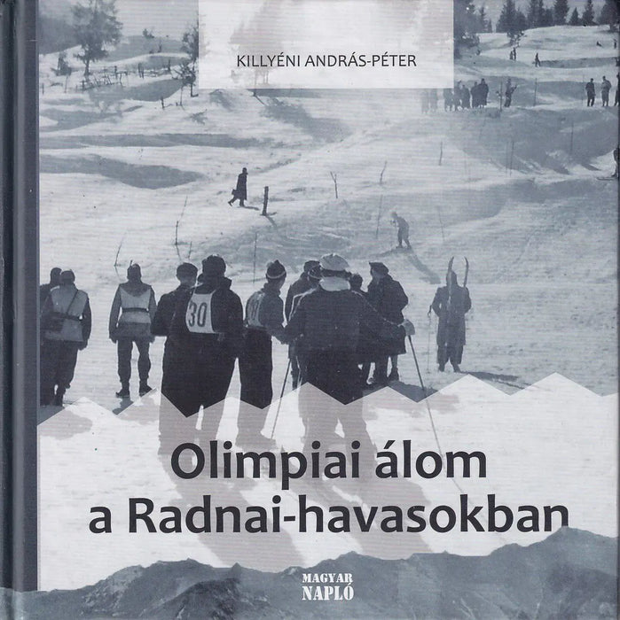 Olimpiai álom a Radnai - havasokban - Oskola Antikvárium
