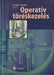 Operatív töréskezelés - Oskola Antikvárium