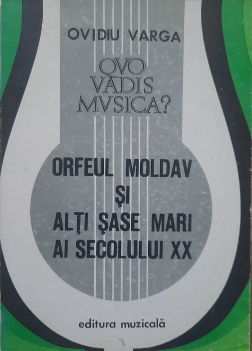 Orfeul moldav şi alţi şase mari ai secolului XX - Oskola Antikvárium