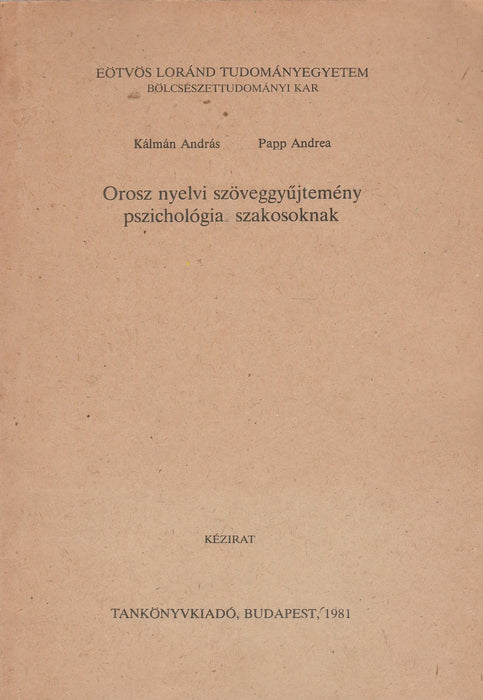 Orosz nyelvi szöveggyűjtemény pszichológia szakosoknak - Oskola Antikvárium