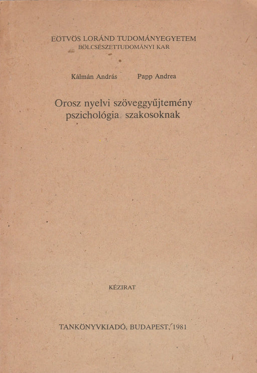Orosz nyelvi szöveggyűjtemény pszichológia szakosoknak - Oskola Antikvárium