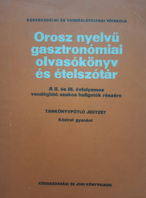 Orosz nyelvű gasztronómiai olvasókönyv és ételszótár - Oskola Antikvárium