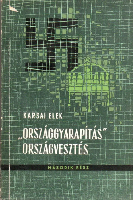 "Országgyarapítás" - országvesztés II. - Oskola Antikvárium