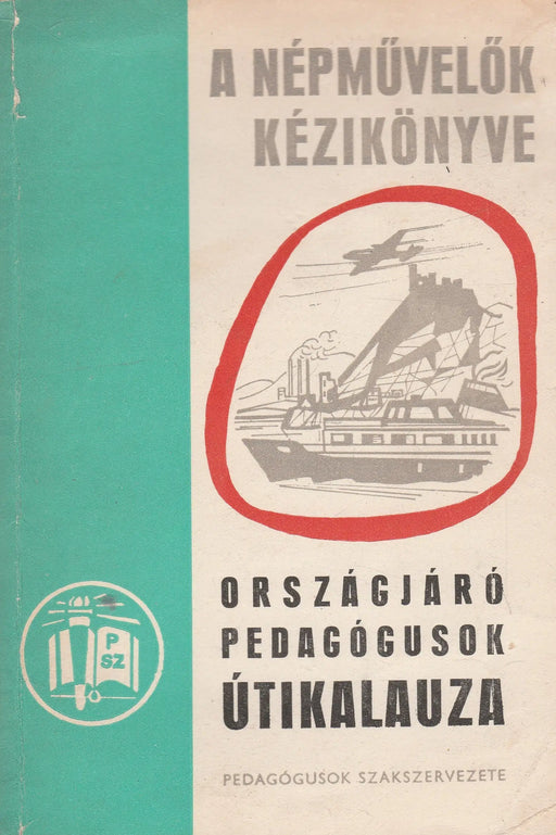 Országjáró pedagógusok útikalauza - Oskola Antikvárium