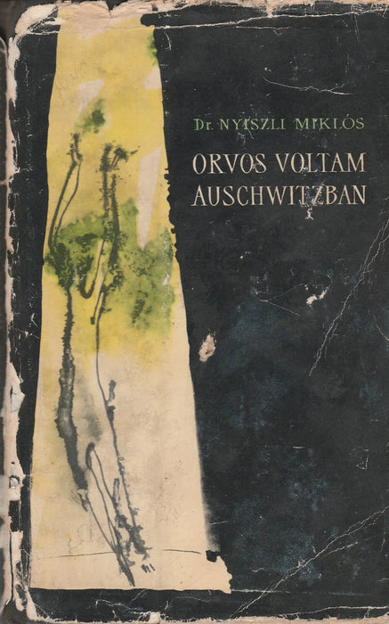 Orvos voltam Auschwitzban - Oskola Antikvárium