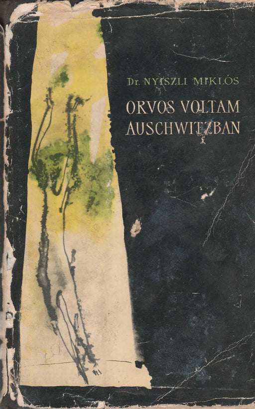 Orvos voltam Auschwitzban - Oskola Antikvárium