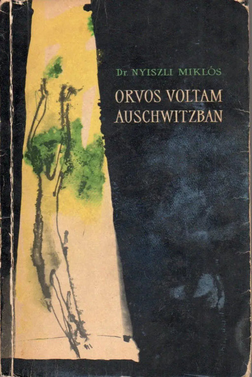 Orvos voltam Auschwitzban - Oskola Antikvárium