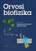 Orvosi biofizika - Oskola Antikvárium
