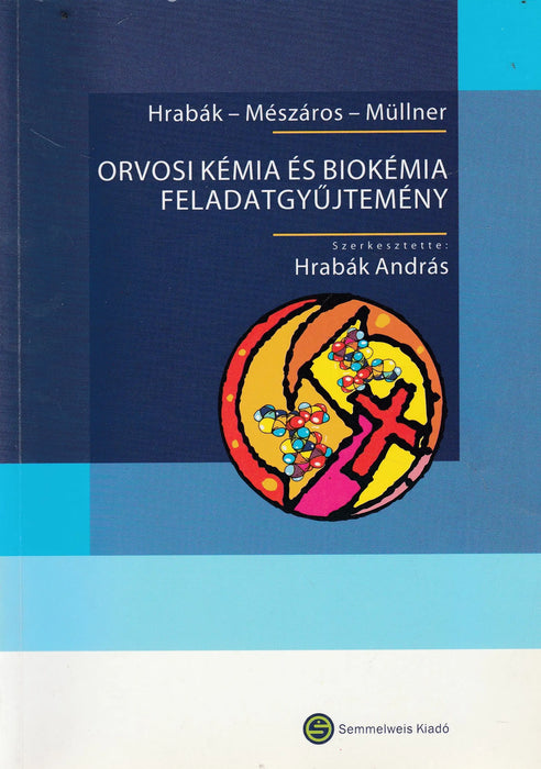 Orvosi kémia és biokémia feladatgyűjtemény - Oskola Antikvárium