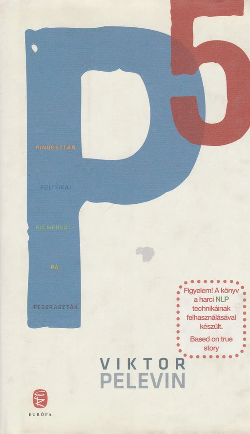 P5 - Pindosztán politikai pigmeusai - pá, pederaszták - Oskola Antikvárium