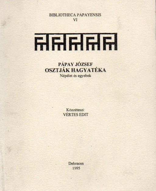 Pápay József osztják hagyatéka - Népélet és egyebek - Oskola Antikvárium