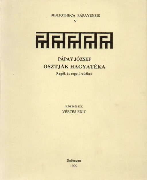 Pápay József osztják hagyatéka - Regék és regetöredékek - Oskola Antikvárium