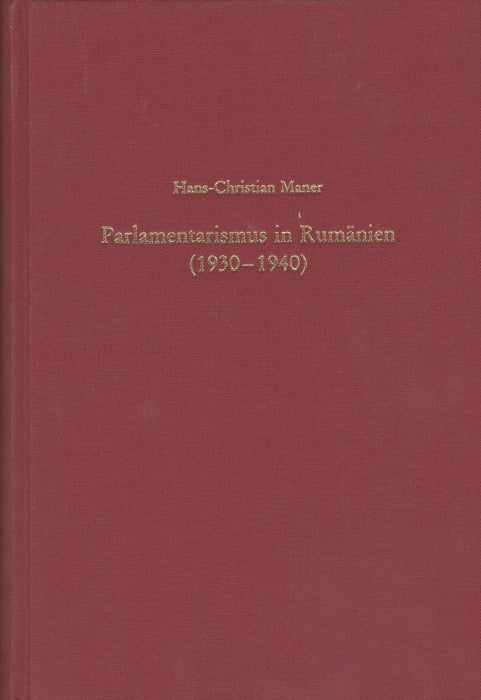 Parlamentarismus in Rumänien (1930 - 1940) - Oskola Antikvárium