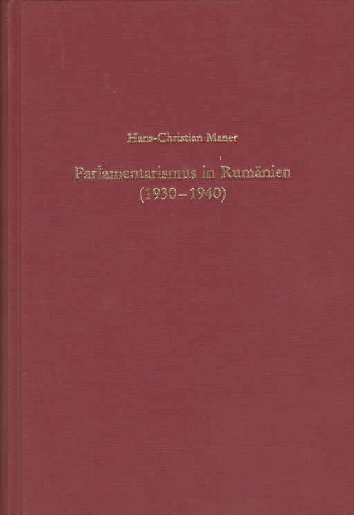 Parlamentarismus in Rumänien (1930 - 1940) - Oskola Antikvárium