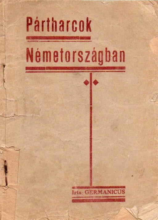 Pártharcok Németországban - Oskola Antikvárium
