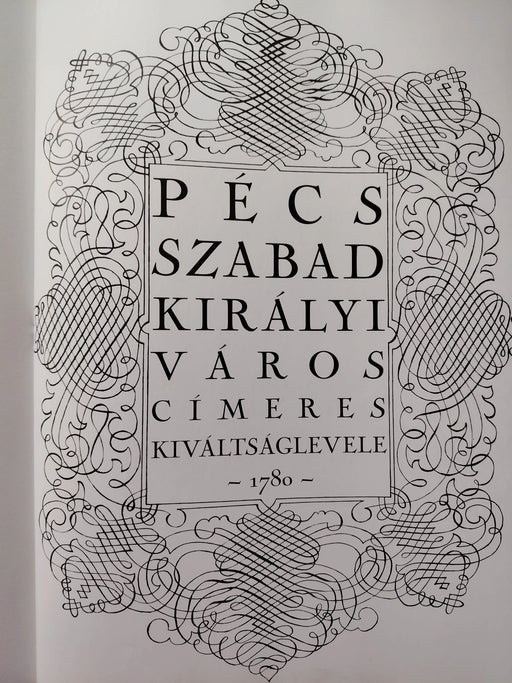 Pécs szabad királyi város címeres kiváltságlevele 1780 - Oskola Antikvárium