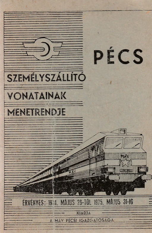 Pécs személyszállító vonatainak menetrendje 1974. - Oskola Antikvárium