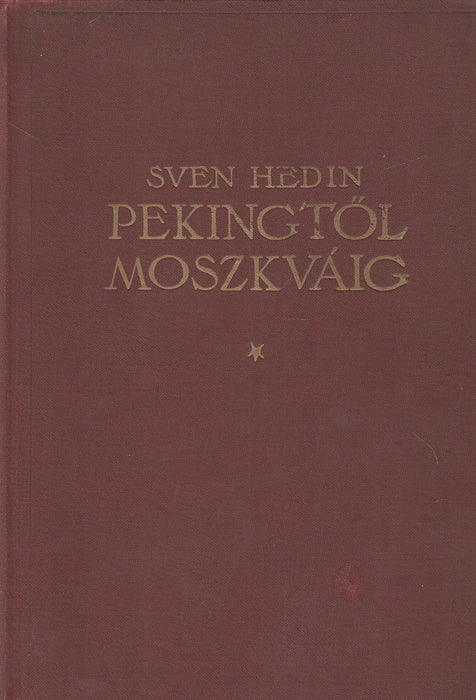 Pekingtől Moszkváig - Oskola Antikvárium